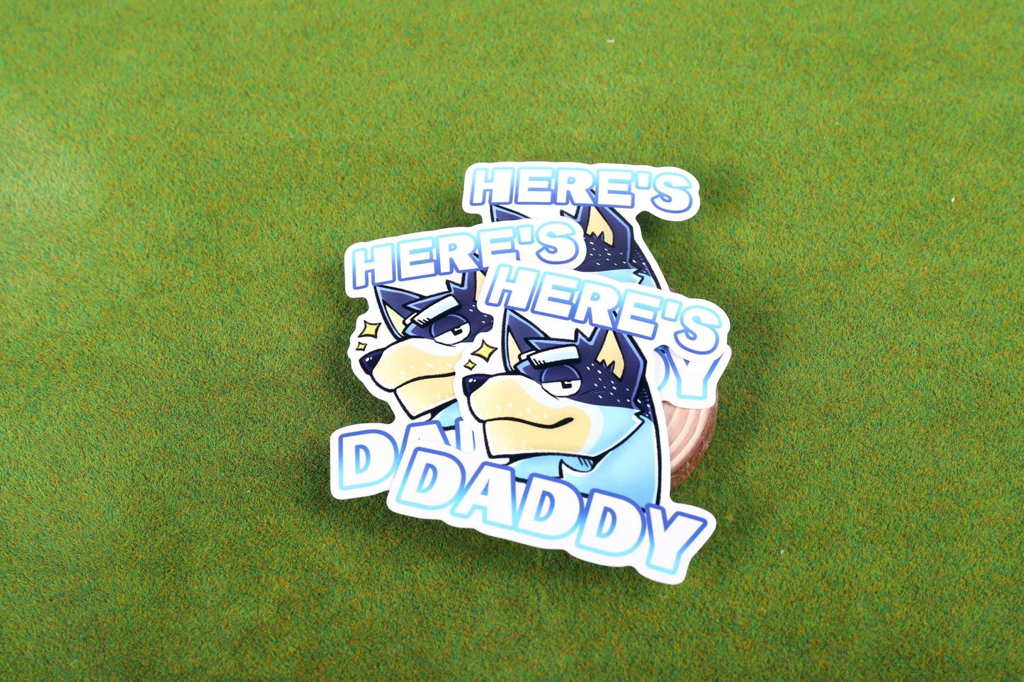 HERE'S DADDY - Bandit Vinyl Sticker 3"