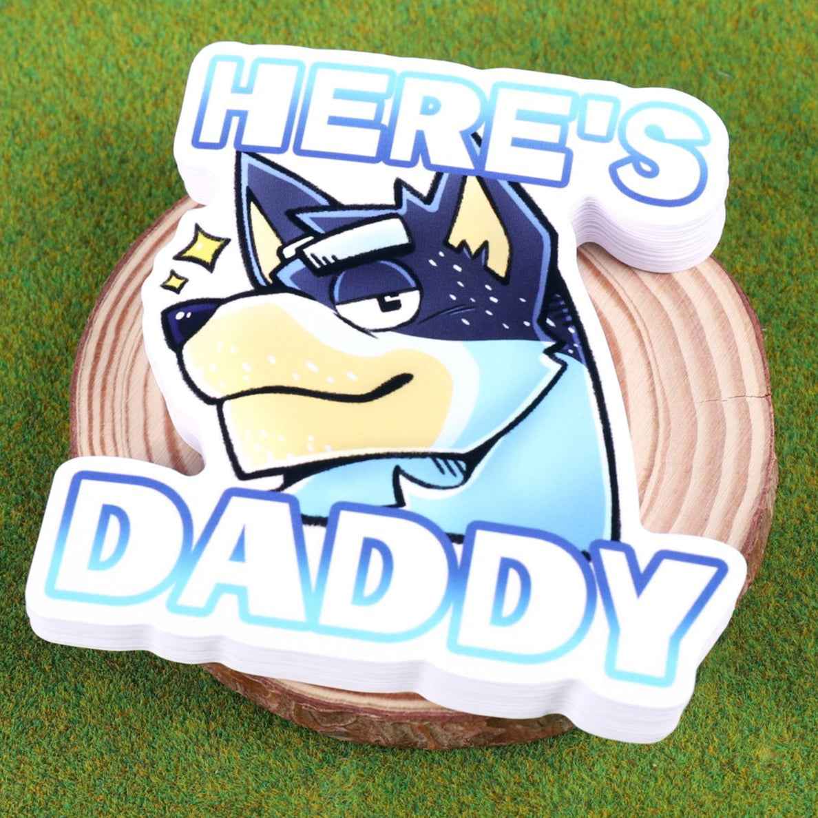 HERE'S DADDY - Bandit Vinyl Sticker 3"