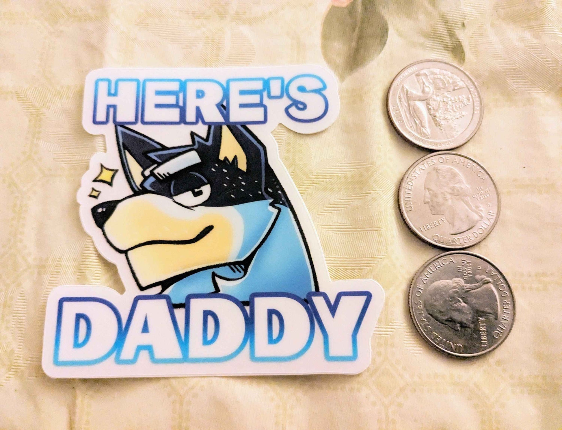 HERE'S DADDY - Bandit Vinyl Sticker 3"