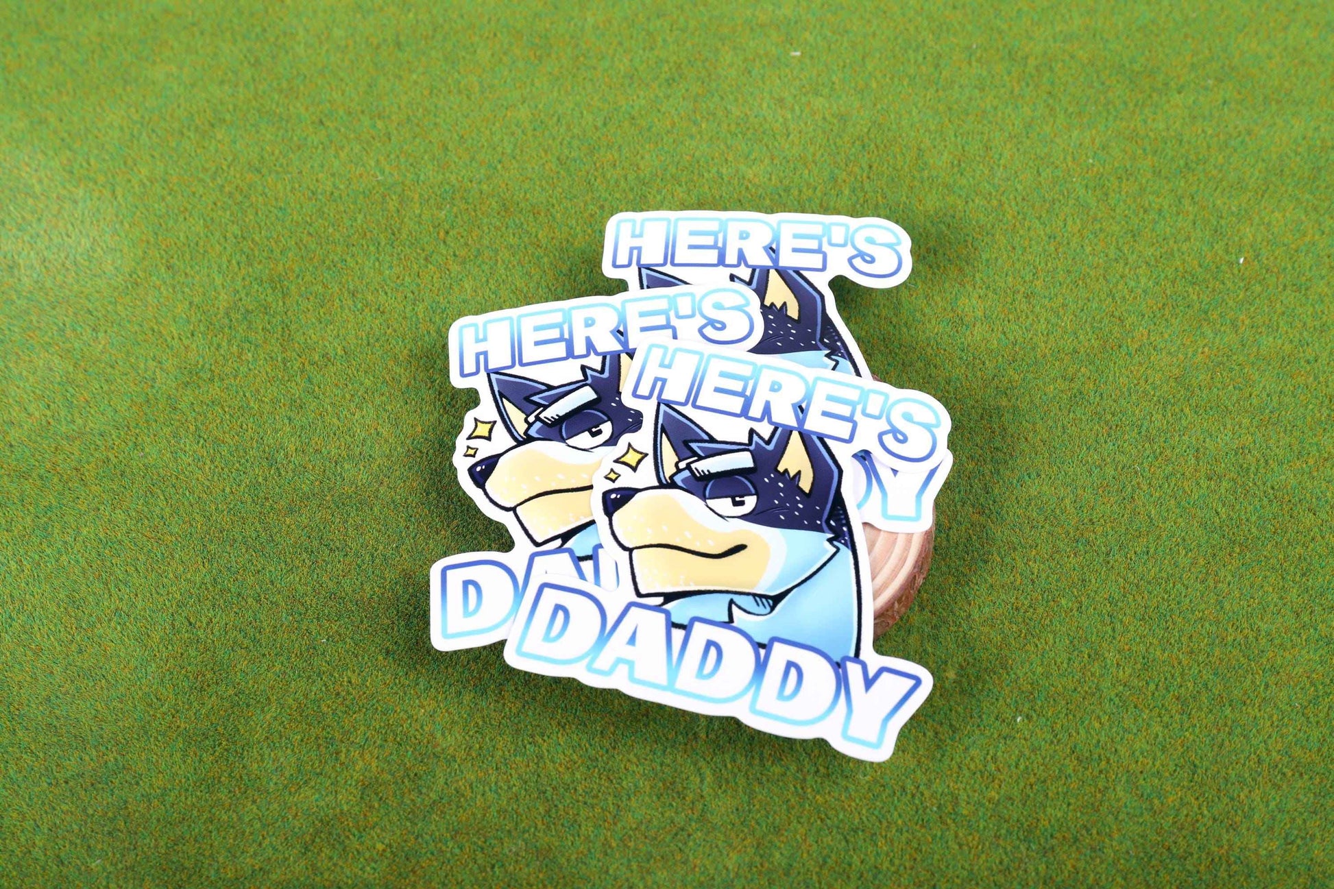 HERE'S DADDY - Bandit Vinyl Sticker 3"