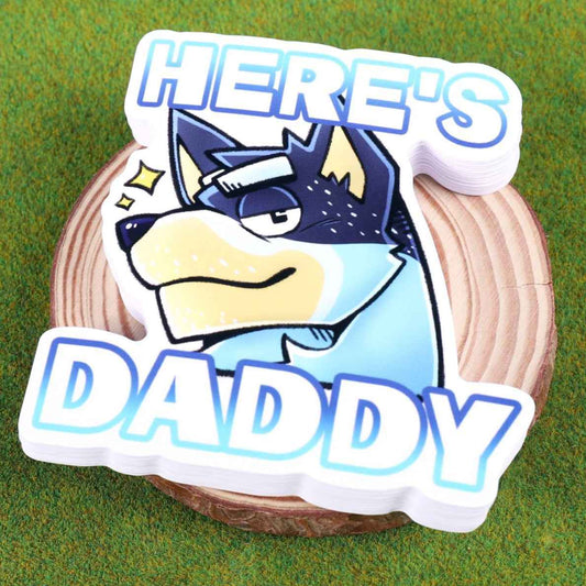 HERE'S DADDY - Bandit Vinyl Sticker 3"